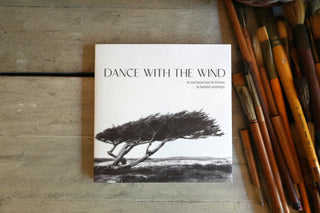Dance With the Wind: Art and Stories from the Stillness